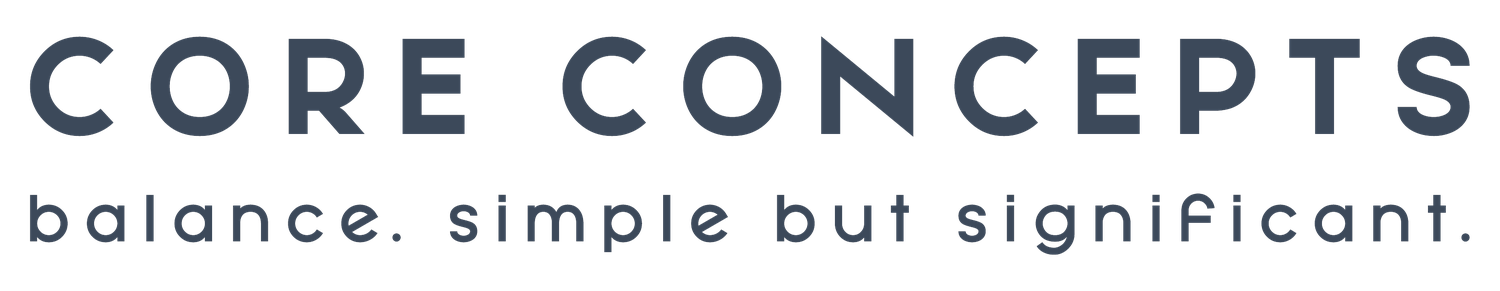 Core Concepts — balance. simple but significant.